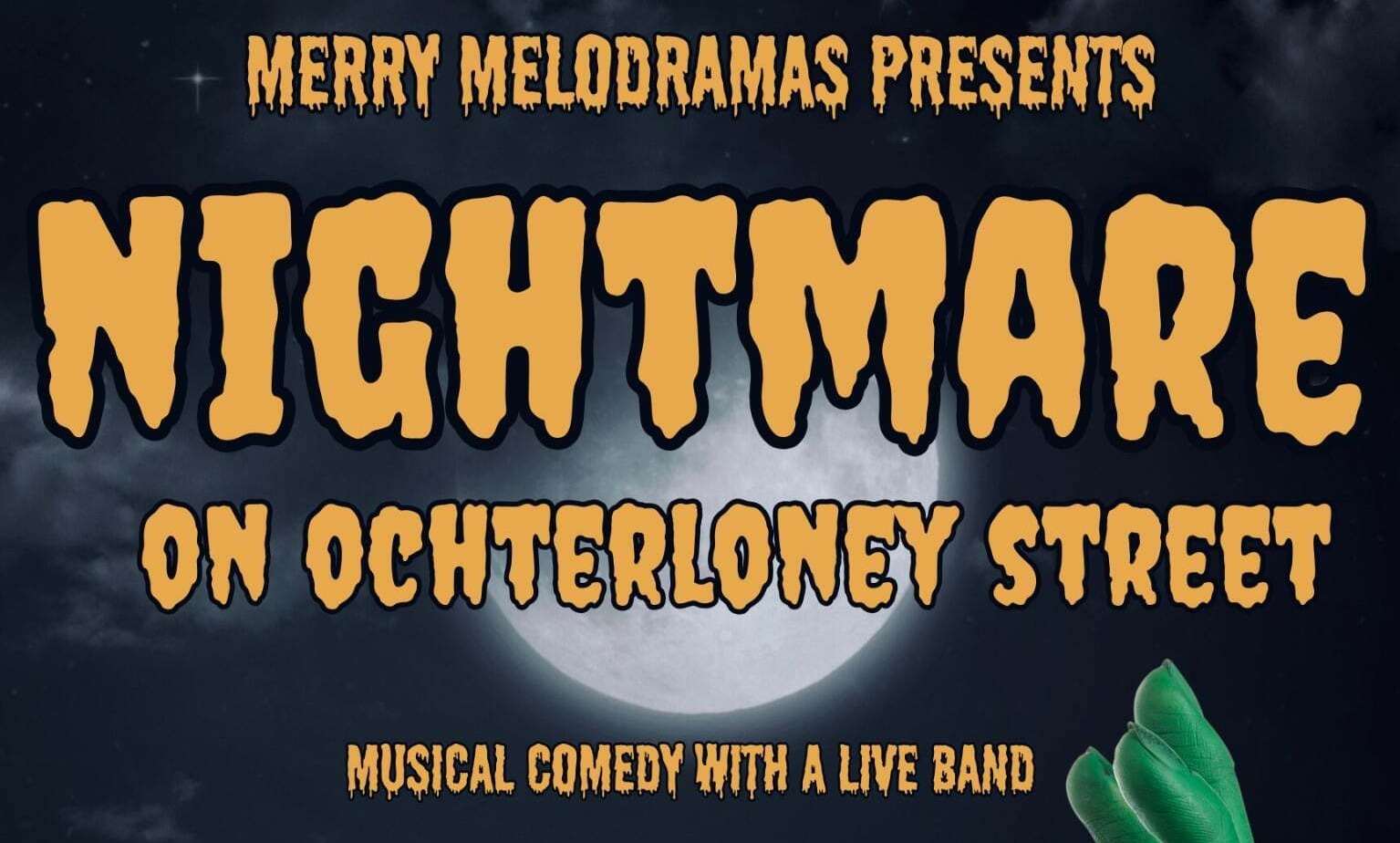 Merry Melodramas Presents: NIGHTMARE On Ochterloney Street! A Halloween Musical